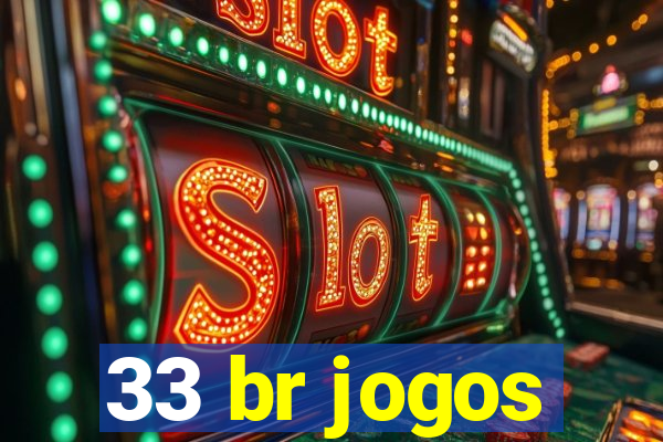 33 br jogos